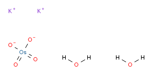 potassium osmium oxide;POTASSIUM OSMATE DIHYDRATE;POTASSIUM OSMIUM OXIDE(VI);PotassiuM osMate(VI) dihyd;POTASSIUM OSMATE(VI) DIHYDRATE;OsMate, dipotassiuM, dihydrate;PotassiuM osMate(vi) dehydrate;PotassiuM osMate (Vl) dihydrate;Potassiumosmate(VI)dihydrate,99%;Potassium osmium oxide(VI) dihydrate